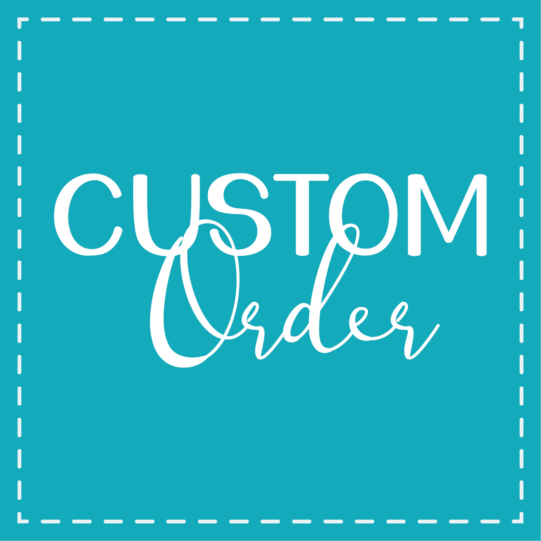 Custom Order